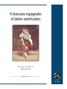 9 Chansons Espagnoles et Latino-Amer. arr. by Bataini, guitar & vocals