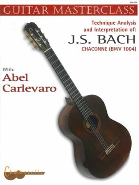 Abel Carlevaro | Technique Analysis and Interpretation - Bach Chaconne