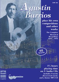 Agustin Barrios - The Complete Guitar Recordings 1913-1942 3 CD set