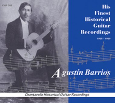 Agustin Barrios | His Finest Historical Guitar Recordings CD