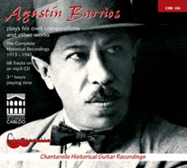 Agustin Barrios plays his own compositions and other works CD
