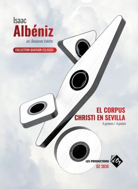 Albeniz arr. by Valette | El Corpus Christi en Sevilla for 4 guitars