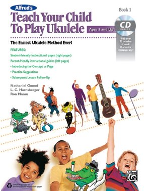 Alfred's Teach Your Child to Play Ukulele, Book 1 - With CD
