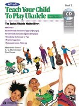 Alfred's Teach Your Child to Play Ukulele, Book 2 - With CD