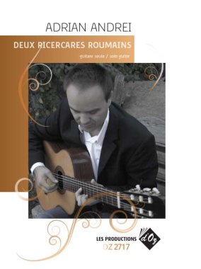 Andrei | Deux Ricercares Roumains for solo guitar