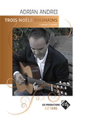 Andrei | Trois Noels Roumains for 2 guitars