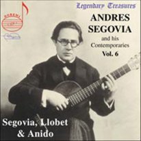 Andres Segovia and His Contemporaries Vol. 6 CD: Llobet & Anido