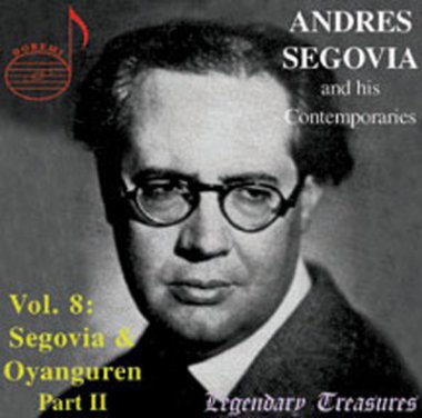 Andres Segovia and His Contemporaries Vol. 8 CD: Oyanguren, Pt. 2