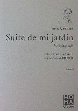 Ariel Asselborn, Suite de mi jardin for guitar solo