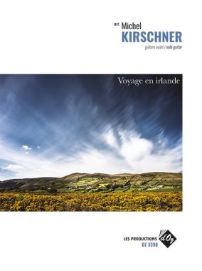 Arr. Kirschner | Voyage en Irlande for solo guitar