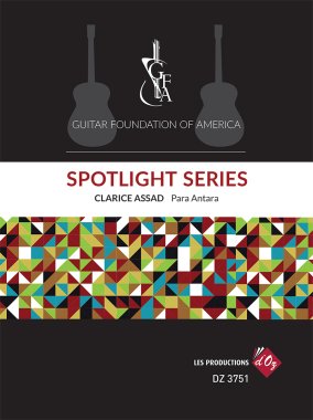 Assad | GFA Spotlight Series, Para Antara for solo guitar