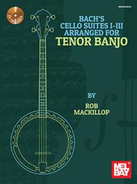 Bach | Cello Suites 1-3 for Tenor Banjo Book/CD Set arr. by MacKillop