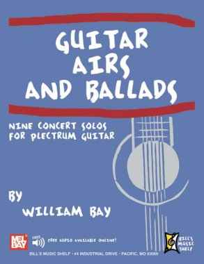 Bay | Guitar Airs & Ballads Nine Concert Solos for Plectrum Guitar