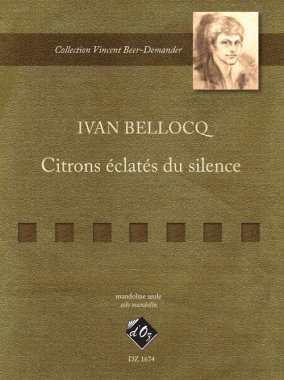 Bellocq | Citrons eclates Du Silence for solo mandolin