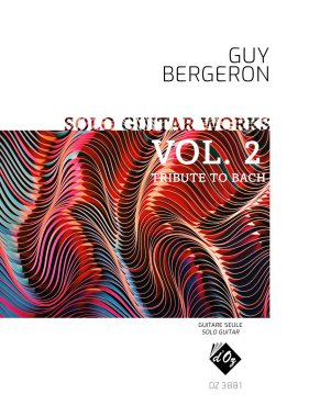 Bergeron | Solo Guitar Works, vol. 2, tribute to Bach