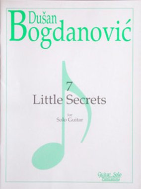 Bogdanovic | 7 Little Secrets for solo guitar (GSP)