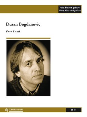 Bogdanovic | Pure Land for guitar, flute & voice