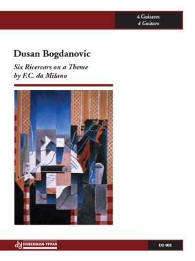 Bogdanovic | Six Ricercars on a Theme by F.C. da Milano for 4 guitars