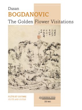 Bogdanovic | The Golden Flower Visitations for Guitar and Flute