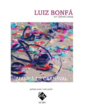 Bonfa arr. by Lemay | Manha De Carnaval for solo guitar