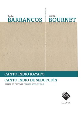 Bournet & Barrancos | Canto Indio Kayapo & De Seduccion flute/guitar