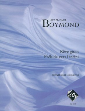 Boymond | Reve Gitan, Prelude Vers L'Infini for solo guitar