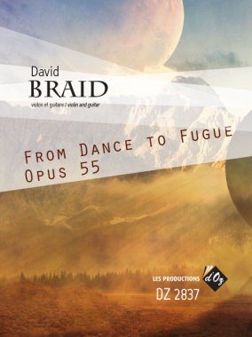 Braid | From Dance to Fugue, Opus 55 for guitar & violin