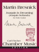 Bresnick | Joaquin is Dreaming for solo guitar