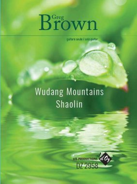 Brown | Wudang Mountains / Shaolin for solo guitar