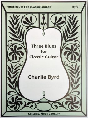 Byrd | Three Blues for Classic Guitar for solo guitar