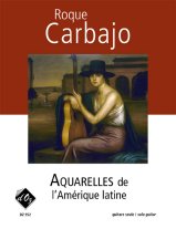 Carbajo | Aquarelles De L'Amerique Latine for solo guitar