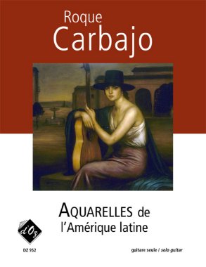 Carbajo | Aquarelles De L'Amerique Latine for solo guitar