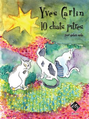 Carlin | 10 Chats Pitres, Vol. 1 for solo guitar