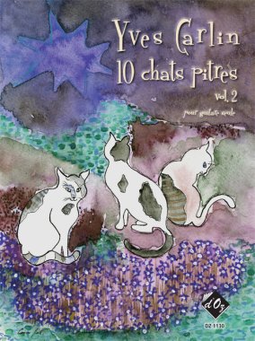 Carlin | 10 Chats Pitres, Vol. 2 for solo guitar