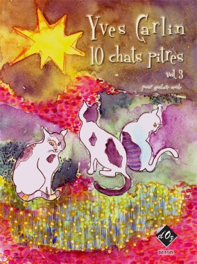 Carlin | 10 Chats Pitres, Vol. 3 for solo guitar