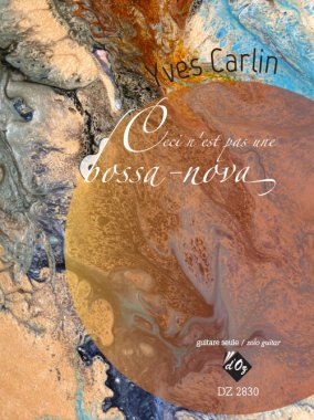 Carlin | Ceci nest pas une bossa-nova for solo guitar