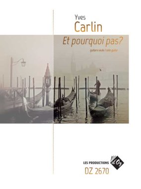 Carlin | Et pourquoi pas? for solo guitar