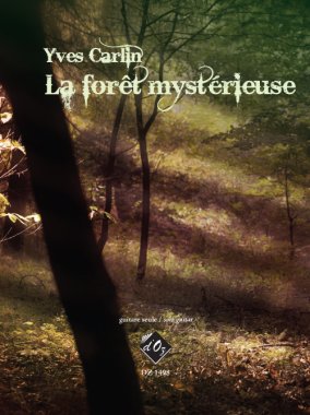 Carlin | La Foret Mysterieuse for solo guitar