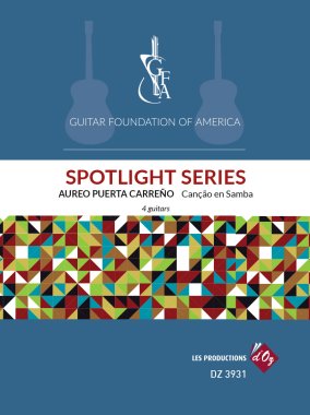 Carreno | GFA Spotlight Series, Cancao en Samba for 4 guitars