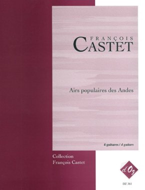 Castet | Airs Populaires Des Andes for 4 guitars