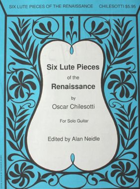 Chilesotti | Six Lute Pieces of the Renaissance