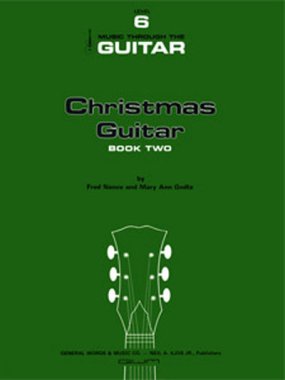 Christmas Guitar Book 2 arr. by Fred Nance & Mary Ann Godla for guitar