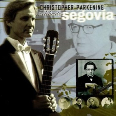 Christopher Parkening | Celebrates Segovia enhanced CD-Rom