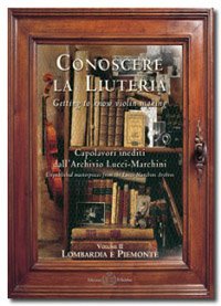 Conoscere la Liuteria, Capolavori dall'Archivio Lucci-Marchini V2