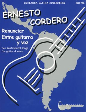 Cordero | Renunciar and Entre guitarra y voz for guitar and voice