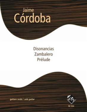 Cordoba | Disonancias, Zambalero, Prelude for solo guitar