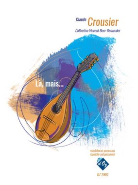 Crousier | La, mais… for solo mandolin