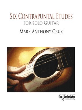 Cruz | Six Contrapuntal Etudes for solo guitar