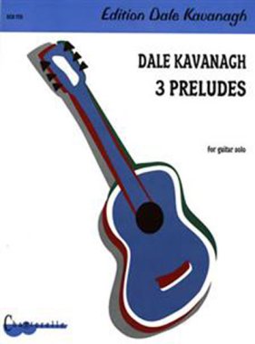 Dale Kavanagh | 3 Preludes for guitar solo