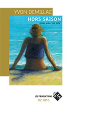 Demillac | Hors Saison for solo guitar